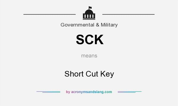 What does SCK mean? It stands for Short Cut Key