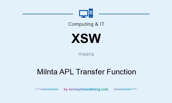 What does XSW mean? It stands for Milnta APL Transfer Function
