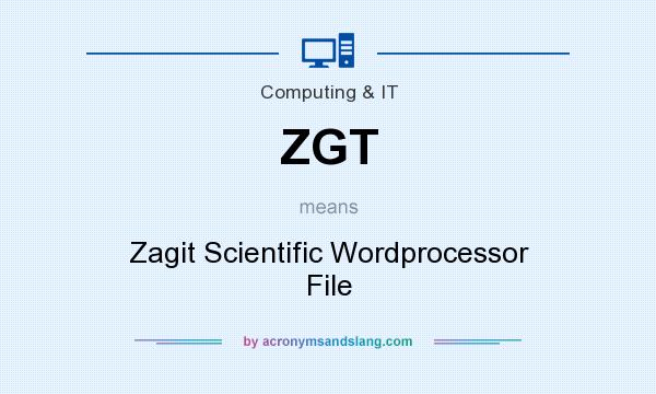 What does ZGT mean? It stands for Zagit Scientific Wordprocessor File