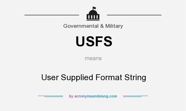 What does USFS mean? It stands for User Supplied Format String