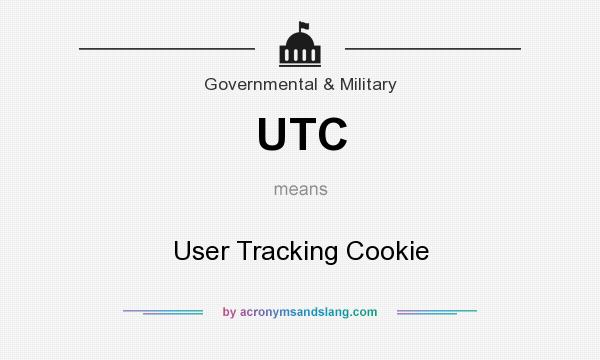 What does UTC mean? It stands for User Tracking Cookie