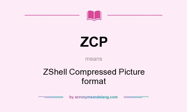 What does ZCP mean? It stands for ZShell Compressed Picture format