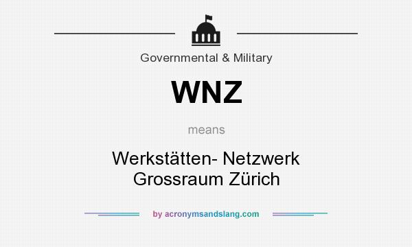 What does WNZ mean? It stands for Werkstätten- Netzwerk Grossraum Zürich