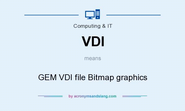 What does VDI mean? It stands for GEM VDI file Bitmap graphics