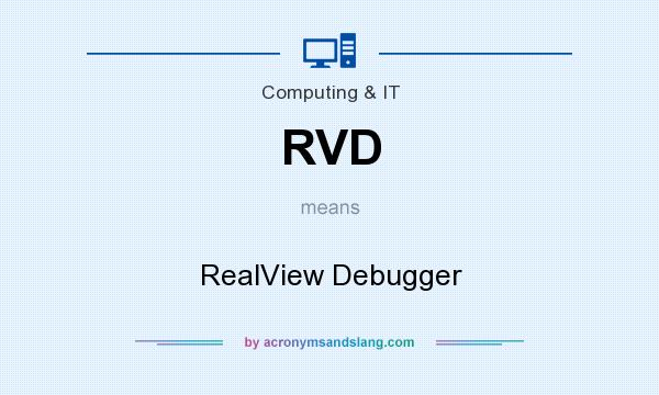 What does RVD mean? It stands for RealView Debugger