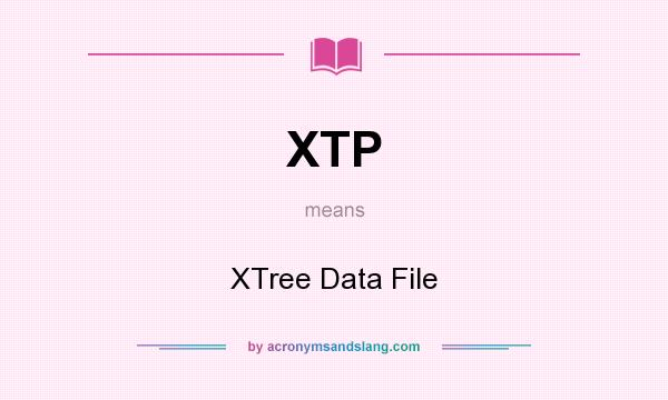 What does XTP mean? It stands for XTree Data File