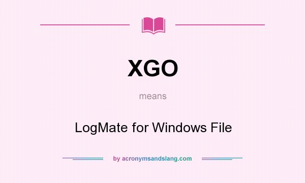 What does XGO mean? It stands for LogMate for Windows File