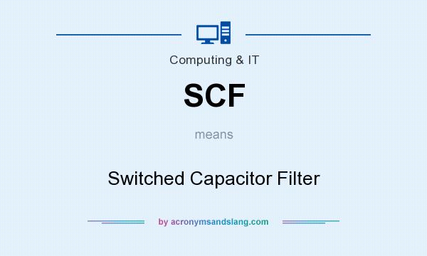 What does SCF mean? It stands for Switched Capacitor Filter