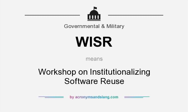 What does WISR mean? It stands for Workshop on Institutionalizing Software Reuse