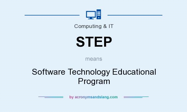 What does STEP mean? It stands for Software Technology Educational Program