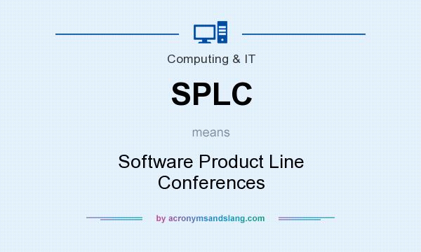 What does SPLC mean? It stands for Software Product Line Conferences