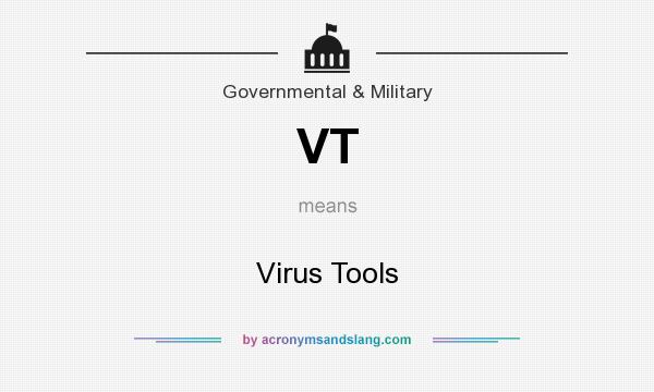 What does VT mean? It stands for Virus Tools