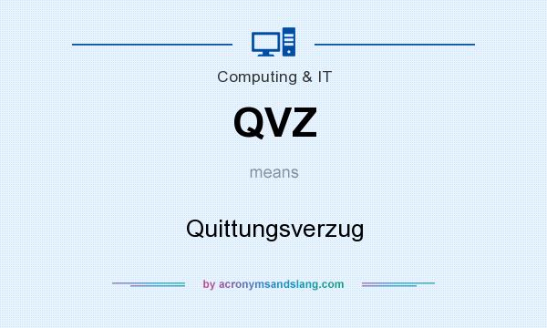 What does QVZ mean? It stands for Quittungsverzug
