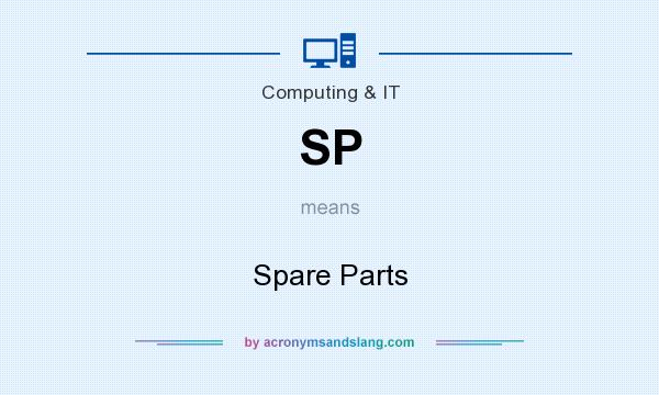 What does SP mean? It stands for Spare Parts