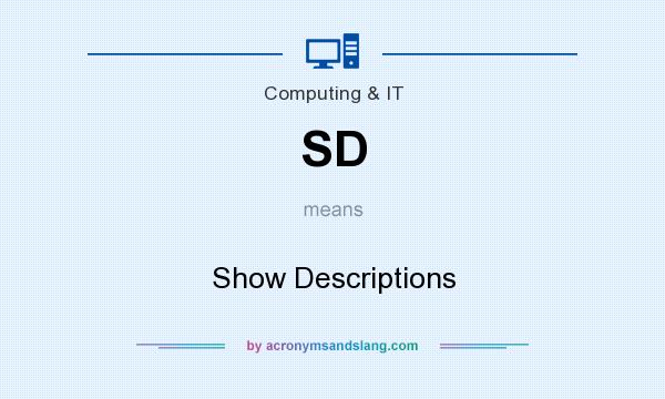 What does SD mean? It stands for Show Descriptions