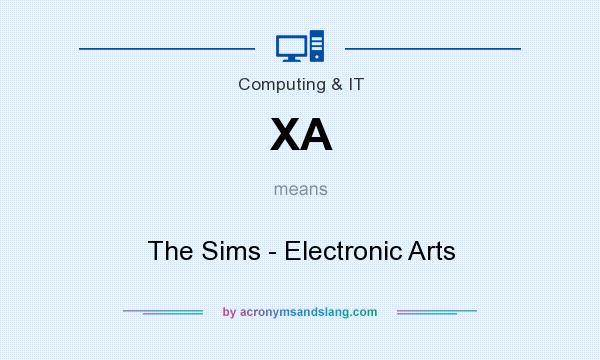 What does XA mean? It stands for The Sims - Electronic Arts