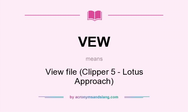 What does VEW mean? It stands for View file (Clipper 5 - Lotus Approach)