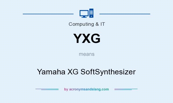 What does YXG mean? It stands for Yamaha XG SoftSynthesizer