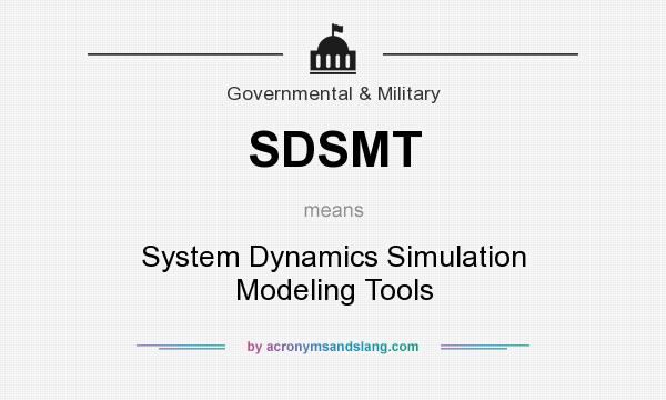 What does SDSMT mean? It stands for System Dynamics Simulation Modeling Tools