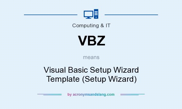 What does VBZ mean? It stands for Visual Basic Setup Wizard Template (Setup Wizard)