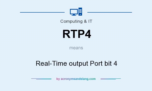 What does RTP4 mean? It stands for Real-Time output Port bit 4