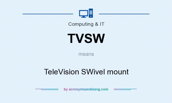 What does TVSW mean? It stands for TeleVision SWivel mount