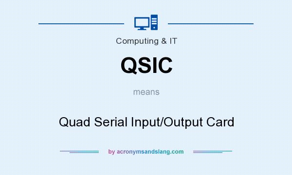 What does QSIC mean? It stands for Quad Serial Input/Output Card