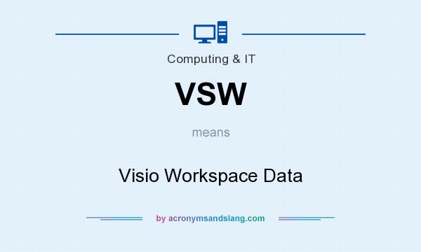 What does VSW mean? It stands for Visio Workspace Data