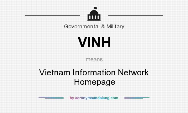What does VINH mean? It stands for Vietnam Information Network Homepage