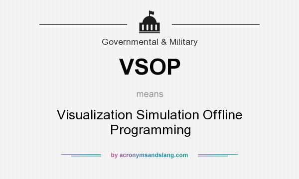 What does VSOP mean? It stands for Visualization Simulation Offline Programming