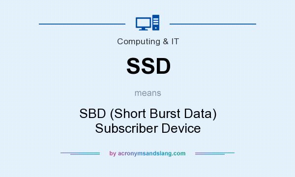 What does SSD mean? It stands for SBD (Short Burst Data) Subscriber Device