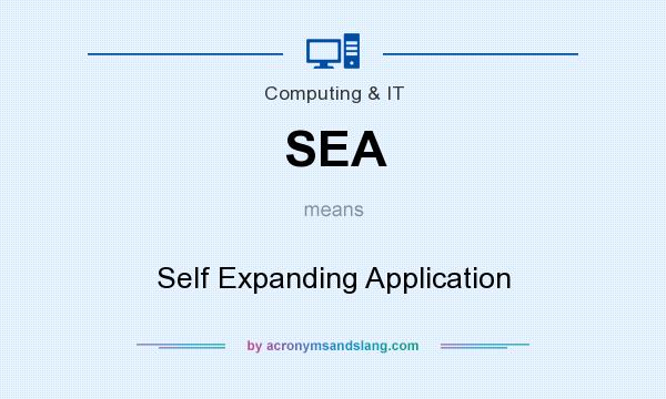 What does SEA mean? It stands for Self Expanding Application