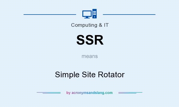 What does SSR mean? It stands for Simple Site Rotator
