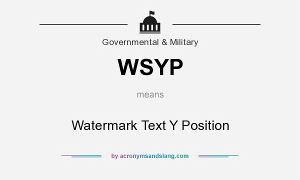 What does WSYP mean? It stands for Watermark Text Y Position