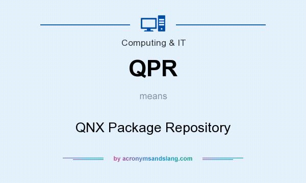 What does QPR mean? It stands for QNX Package Repository