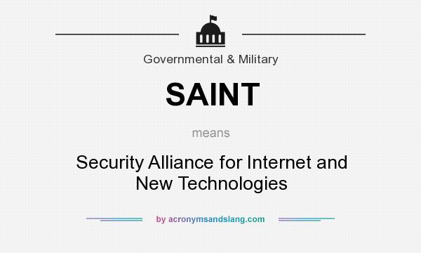 What does SAINT mean? It stands for Security Alliance for Internet and New Technologies