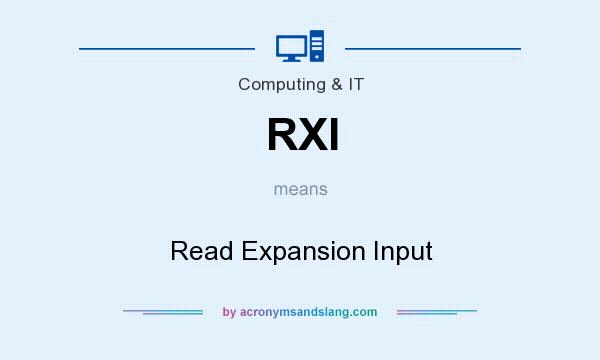 What does RXI mean? It stands for Read Expansion Input