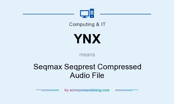 What does YNX mean? It stands for Seqmax Seqprest Compressed Audio File