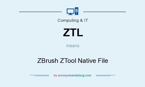 What does ZTL mean? It stands for ZBrush ZTool Native File