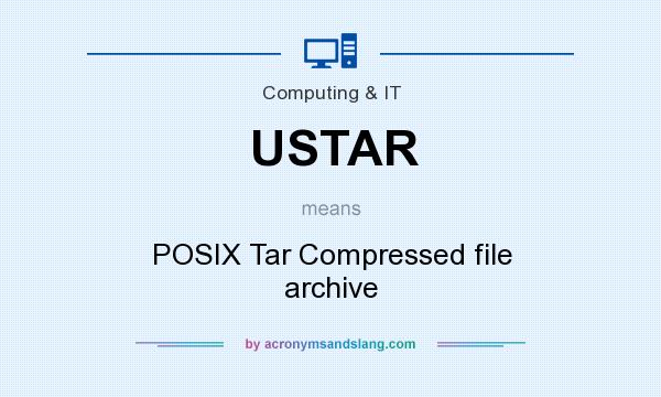 What does USTAR mean? It stands for POSIX Tar Compressed file archive