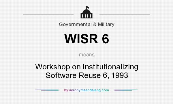 What does WISR 6 mean? It stands for Workshop on Institutionalizing Software Reuse 6, 1993