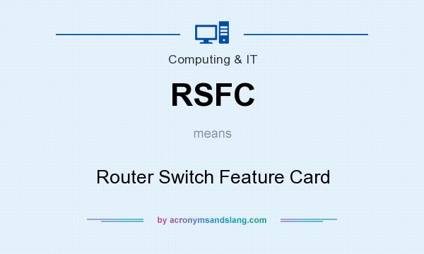 What does RSFC mean? It stands for Router Switch Feature Card