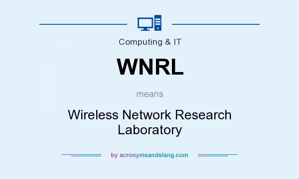 What does WNRL mean? It stands for Wireless Network Research Laboratory