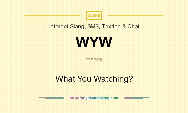 What Does Wyw Mean In Texting