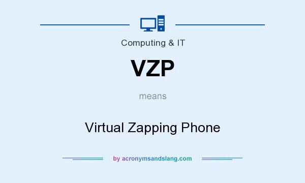 What does VZP mean? It stands for Virtual Zapping Phone