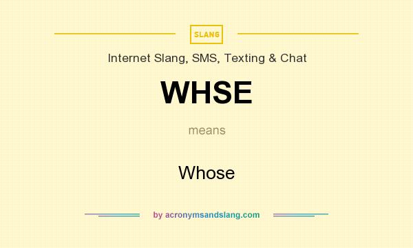 What does WHSE mean? It stands for Whose