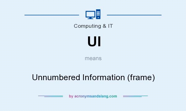 What does UI mean? It stands for Unnumbered Information (frame)