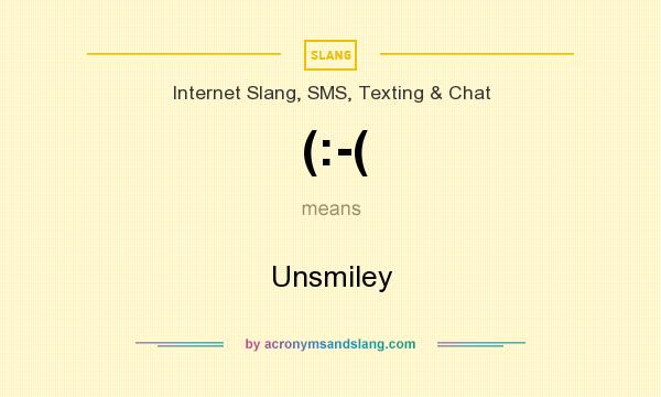 What does (:-( mean? It stands for Unsmiley