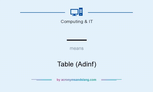 What does ___ mean? It stands for Table (Adinf)