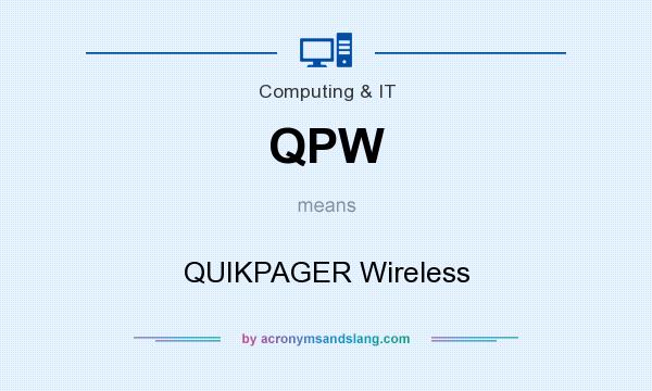 What does QPW mean? It stands for QUIKPAGER Wireless